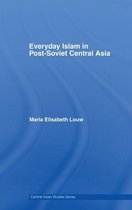 Central Asian Studies - Everyday Islam in Post-Soviet Central Asia