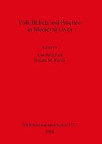 Folk Beliefs And Practice In Medieval Lives