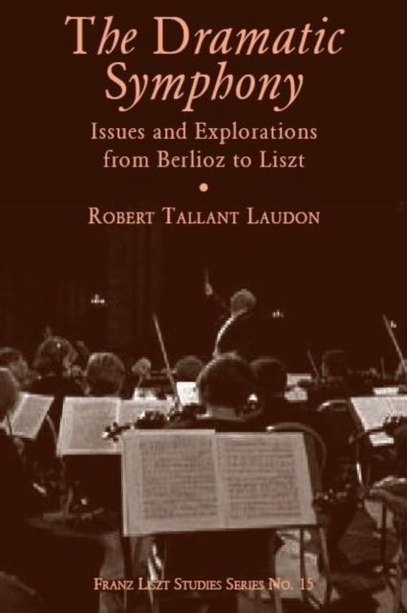 The Dramatic Symphony - Robert Tallant Laudon