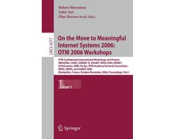 Lecture Notes in Computer Science4277- On the Move to Meaningful Internet Systems 2006: OTM 2006 Workshops