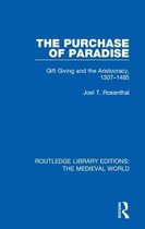 Routledge Library Editions: The Medieval World-The Purchase of Paradise