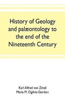 History of geology and palaeontology to the end of the nineteenth century