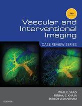 Case Review - Vascular and Interventional Imaging: Case Review Series E-Book