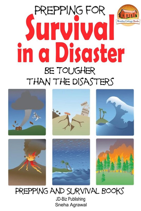 Prepping for Survival in a Disaster - Be Tougher than the Di ... - cover
