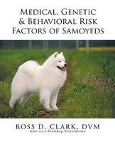 Medical, Genetic & Behavioral Risk Factors of Samoyeds