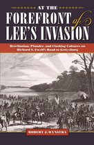 Civil War Soldiers and Strategies - At the Forefront of Lee's Invasion