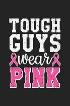 Tough Guys Wear Pink