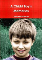 A Chidd Boy's Memories