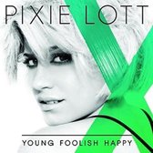 Pixie Lott: Young Foolish Happy [CD]