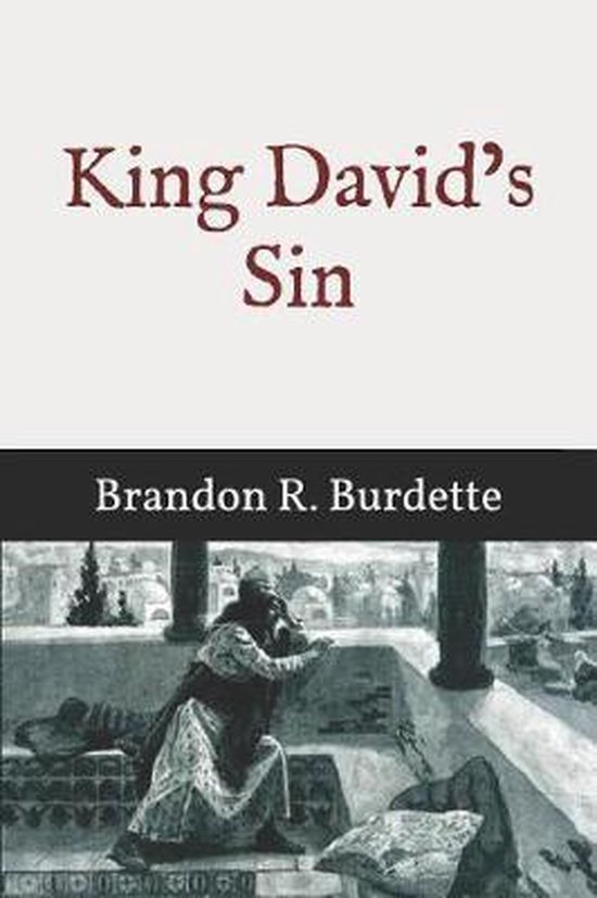 King David s Sin Brandon R Burdette 9781096926092 Boeken Bol king-david-s-sin-brandon-r-burdette-9781096926092-boeken-bol