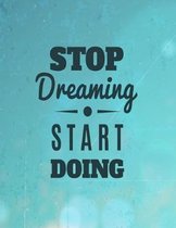 STOP Dreaming START DOING