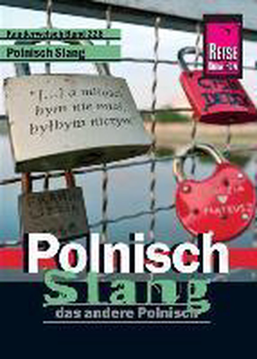 Reise Know-How Sprachführer Polnisch Slang - das andere Polnisch - Markus Bingel