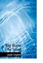 King Charles the Second