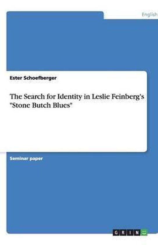 The Search for Identity  in Leslie Feinberg's "Stone Butch Blues"