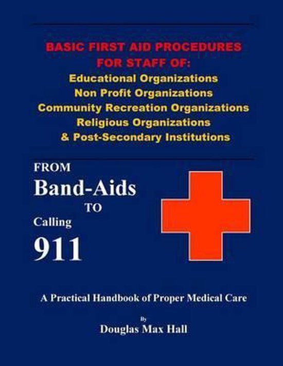 Basic First Aid Procedures for Staff of, Douglas Max Hall
