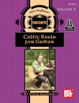 Steve Kaufman's Favorite Celtic Reels for Guitar, Volume 2