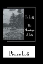Tahiti the Marriage of Loti