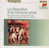 LA DISSECTION D'UN HOMME ARME: SIX MASSES AFTER A BURGUNDIAN SONG