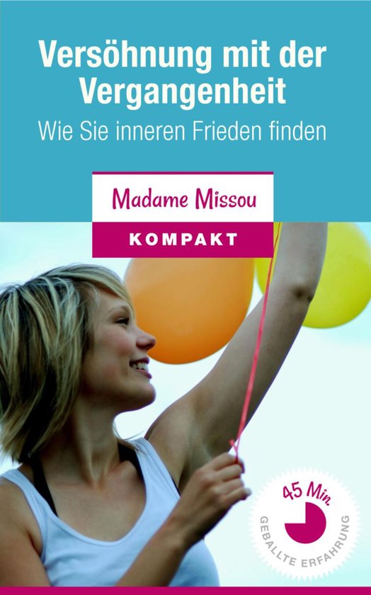 Versöhnung mit der Vergangenheit - Wie Sie inneren Frieden  ... - cover