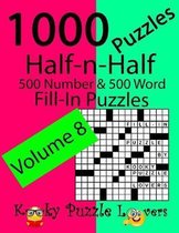 Half-n-Half Fill-In Puzzles, Volume 8, 1000 Puzzles (500 number & 500 Word Fill-In Puzzles)