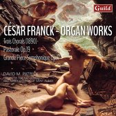 Cesar Franck: Trois Chorals / Pastorale Op.19 / Grande Piece Symphonique Op.17