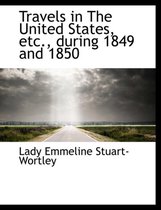 Travels in the United States, Etc., During 1849 and 1850