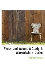 Venus and Adonis a Study in Warwickshire Dialect