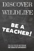 Discover Wildlife - Be a Teacher!