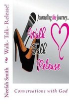Walk- Talk- Release!