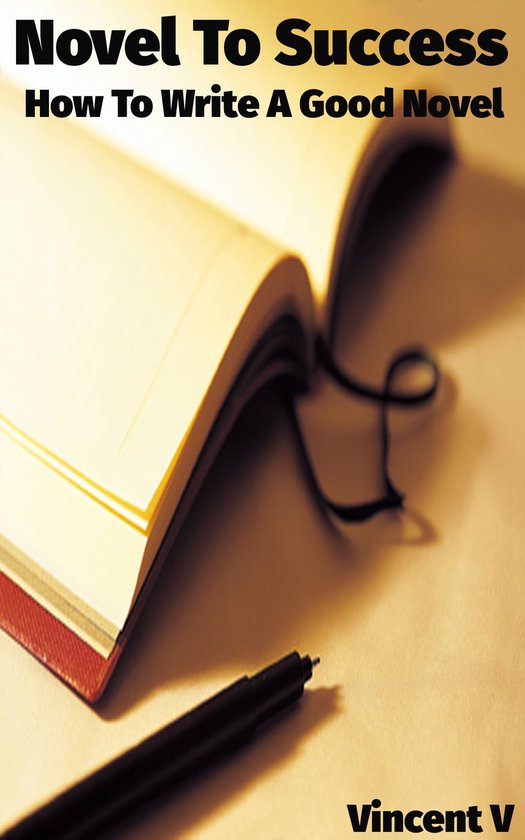 Novel To Success : How to Write a Good Novel - cover