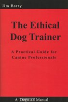 THE ETHICAL DOG TRAINER