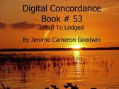DIGITAL CONCORDANCE 53 - Letup To Lodged - Digital Concordance Book 53
