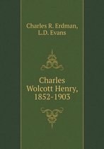 Charles Wolcott Henry, 1852-1903