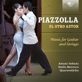 Piazzolla: El Otro Astor, Music For Guitar And Str