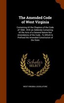 The Amended Code of West Virginia