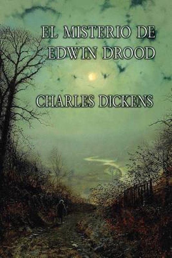 Boekomslag van 'El Misterio de Edwin Drood' door Charles Dickens, met een mistig landschap en een eenzame figuur op een pad.