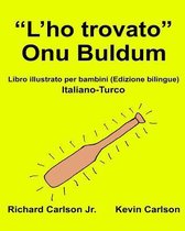 L'ho Trovato Onu Buldum