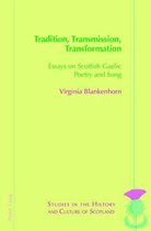 Studies in the History and Culture of Scotland 10 - Tradition, Transmission, Transformation