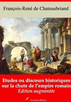 Etudes ou discours historiques sur la chute de l'empire romain – suivi d'annexes