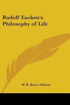 Rudolf Eucken's Philosophy Of Life
