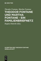 Schriften Der Theodor Fontane Gesellschaft- Theodor Fontane und Martha Fontane - Ein Familienbriefnetz