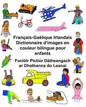 Fran ais-Ga lique Irlandais Dictionnaire d'Images En Couleur Bilingue Pour Enfants Focl ir Picti r D theangach AR Dhathanna Do Leana