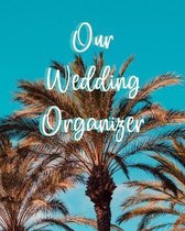 Our Wedding Organizer