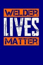 Welder Lives Matter