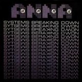 Systems Breaking Down