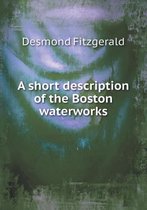 A short description of the Boston waterworks