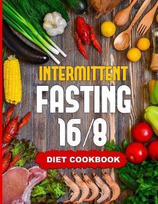 Intermittent Fasting 16/8 - Diet Cookbook - cover