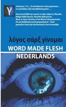 Word made flesh - Nederlands