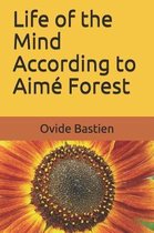 Life of the Mind According to Aim Forest