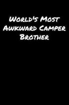 World's Most Awkward Camper Brother